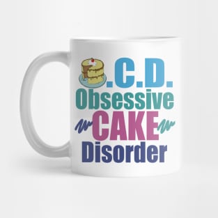 Obsessive Cake Disorder Mug